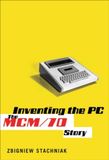 Inventing the PC : The MCM/70 Story