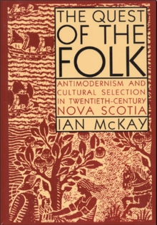 Quest of the Folk, CLS Edition : Antimodernism and Cultural Selection in Twentieth-Century Nova Scotia