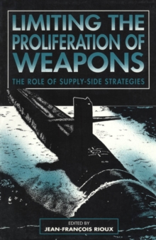 Limiting the Proliferation of Weapons : The Role of Supply-Side Strategies