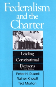 Federalism and the Charter : Leading Constitutional Decisions