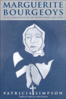 Marguerite Bourgeoys et la Congregation de Notre Dame, 1665-1670