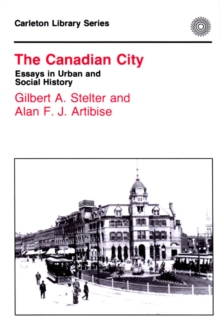 Canadian City : Essays in Urban and Social History