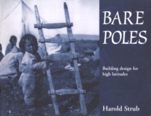 Bare Poles : Building Design for High Latitudes