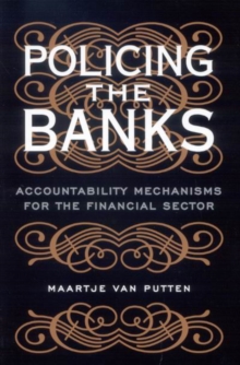 Policing the Banks : Accountability Mechanisms for the Financial Sector