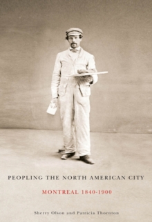 Peopling the North American City : Montreal, 1840-1900