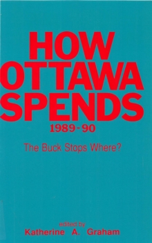 How Ottawa Spends, 1989-1990 : The Buck Stops Where?