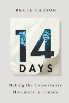 14 Days : Making the Conservative Movement in Canada