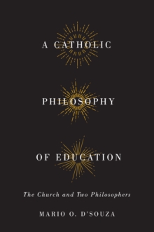 Catholic Philosophy of Education : The Church and Two Philosophers