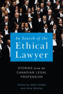 In Search of the Ethical Lawyer : Stories from the Canadian Legal Profession, Hardback Book In Search of the Ethical Lawyer : Stories from the Canadian Legal Profession, Hardback Book