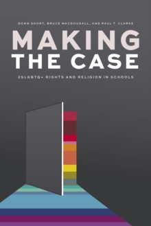 Making the Case : 2SLGBTQ+ Rights and Religion in Schools