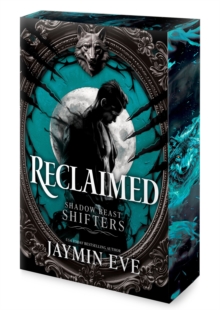 Reclaimed : A Spicy Fated Mates Dark Paranormal Wolf Shifter Romance