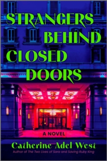 Strangers Behind Closed Doors : A Novel