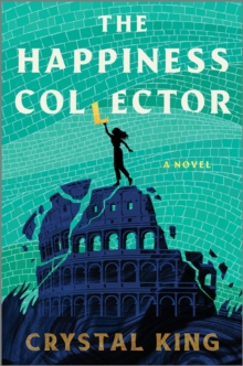 The Happiness Collector : A Contemporary Fantasy Pitting Modern Humans Against Ancient Gods