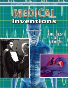 Medical Inventions : The Best of Health, Paperback / softback Book Medical Inventions : The Best of Health, Paperback / softback Book