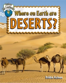 Where On Earth Are Deserts, Paperback / softback Book Where On Earth Are Deserts, Paperback / softback Book