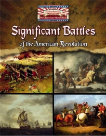 Significant Battles of the American Revolution, Paperback Book Significant Battles of the American Revolution, Paperback Book