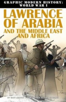 Lawrence of Arabia and the Middle East and Africa, Paperback / softback Book Lawrence of Arabia and the Middle East and Africa, Paperback / softback Book