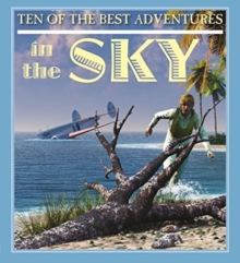 Ten Of The Best Adventures In The Sky