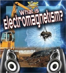 What is electromagnetism?, Paperback / softback Book What is electromagnetism?, Paperback / softback Book