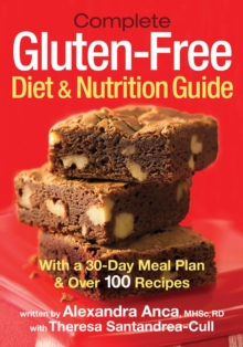 Complete Gluten-free Diet and Nutrition Guide, Paperback / softback Book Complete Gluten-free Diet and Nutrition Guide, Paperback / softback Book