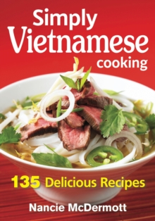 Simply Vietnamese Cooking, Paperback / softback Book Simply Vietnamese Cooking, Paperback / softback Book