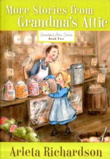 More Stories from Grandma's Attic, Paperback / softback Book More Stories from Grandma's Attic, Paperback / softback Book