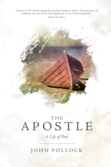 The Apostle : A Life of Paul