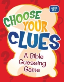 Choose Your Clues : A Bible Guessing Game