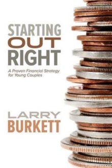 Starting Out Right : A Proven Financial Strategy for Young Couples, Paperback / softback Book Starting Out Right : A Proven Financial Strategy for Young Couples, Paperback / softback Book