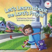 Let's Learn about the Lord's Prayer, Board book Book Let's Learn about the Lord's Prayer, Board book Book