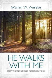 He Walks with Me : Enjoying the Abiding Presence of God, Paperback Book He Walks with Me : Enjoying the Abiding Presence of God, Paperback Book