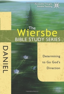Daniel : Determining to Go God's Direction