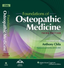 Foundations of Osteopathic Medicine, Hardback Book Foundations of Osteopathic Medicine, Hardback Book