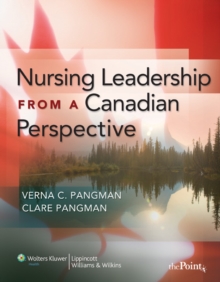 Nursing Leadership from a Canadian Perspective, Paperback / softback Book Nursing Leadership from a Canadian Perspective, Paperback / softback Book