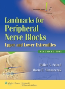 Landmarks for Peripheral Nerve Blocks : Upper and Lower Extremities, Spiral bound Book Landmarks for Peripheral Nerve Blocks : Upper and Lower Extremities, Spiral bound Book
