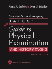 Case Studies to Accompany Bates' Guide to Physical Examination and History Taking, Paperback Book Case Studies to Accompany Bates' Guide to Physical Examination and History Taking, Paperback Book