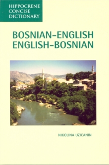 Bosnian-English / English-Bosnian Concise Dictionary