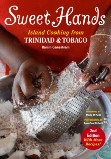 Sweet Hands : Island Cooking from Trinidad and Tobago, Paperback Book Sweet Hands : Island Cooking from Trinidad and Tobago, Paperback Book