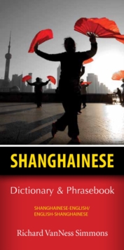 Shanghainese-English/English-Shanghainese Dictionary & Phrasebook