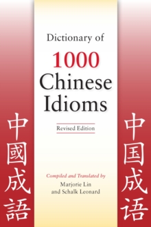 Dictionary of 1,000 Chinese Idioms, Paperback / softback Book Dictionary of 1,000 Chinese Idioms, Paperback / softback Book
