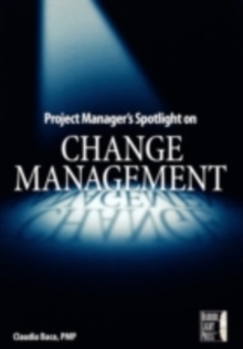 Project Manager's Spotlight on Change Management