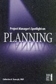 Project Manager's Spotlight on Planning