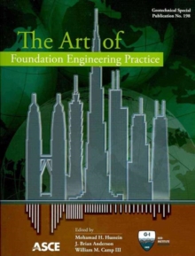 Art of Foundation Engineering Practice, Paperback / softback Book Art of Foundation Engineering Practice, Paperback / softback Book