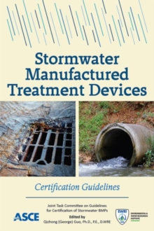 Stormwater Manufactured Treatment Devices : Certification Guidelines, Paperback / softback Book Stormwater Manufactured Treatment Devices : Certification Guidelines, Paperback / softback Book