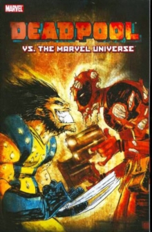 Deadpool Vs. the Marvel Universe : Deadpool Vs. The Marvel Universe Alone Again, Naturally Vol. 8, Paperback Book Deadpool Vs. the Marvel Universe : Deadpool Vs. The Marvel Universe Alone Again, Naturally Vol. 8, Paperback Book