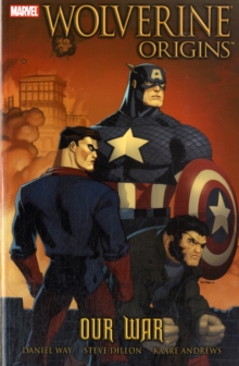 Wolverine: Origins Volume 4 - Our War, Paperback / softback Book Wolverine: Origins Volume 4 - Our War, Paperback / softback Book