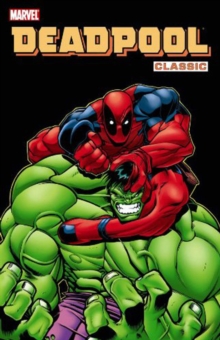 Deadpool Classic Vol. 2, Paperback Book Deadpool Classic Vol. 2, Paperback Book