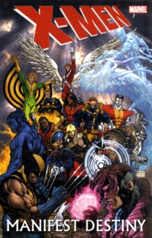 X-men: Manifest Destiny, Paperback / softback Book X-men: Manifest Destiny, Paperback / softback Book