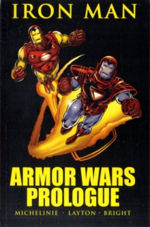 Iron Man: Armor Wars Prologue, Paperback / softback Book Iron Man: Armor Wars Prologue, Paperback / softback Book