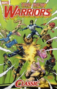 New Warriors Classic -volume 2, Paperback / softback Book New Warriors Classic -volume 2, Paperback / softback Book